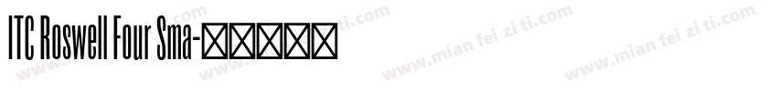 ITC Roswell Four Sma字体转换
